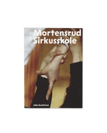 KNIHA-Julie_Hrnčířová_Mortensrud_Sirkusskole