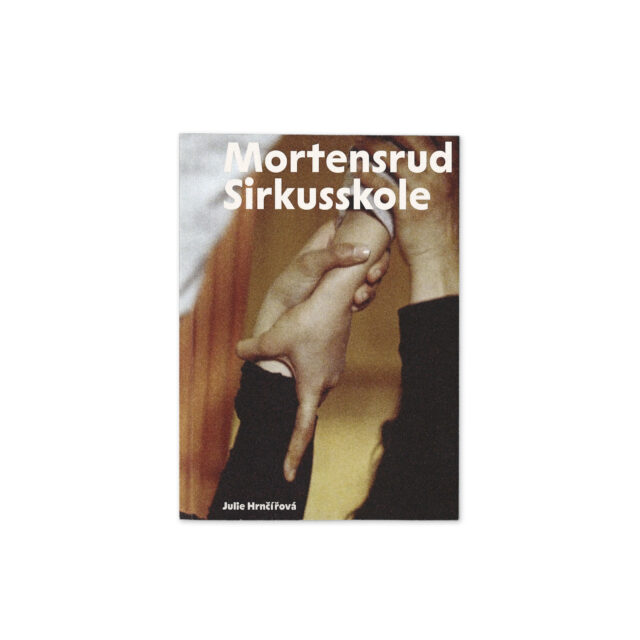 KNIHA-Julie_Hrnčířová_Mortensrud_Sirkusskole